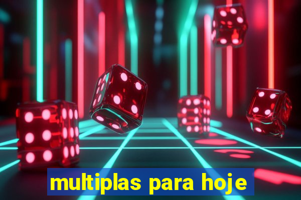 multiplas para hoje